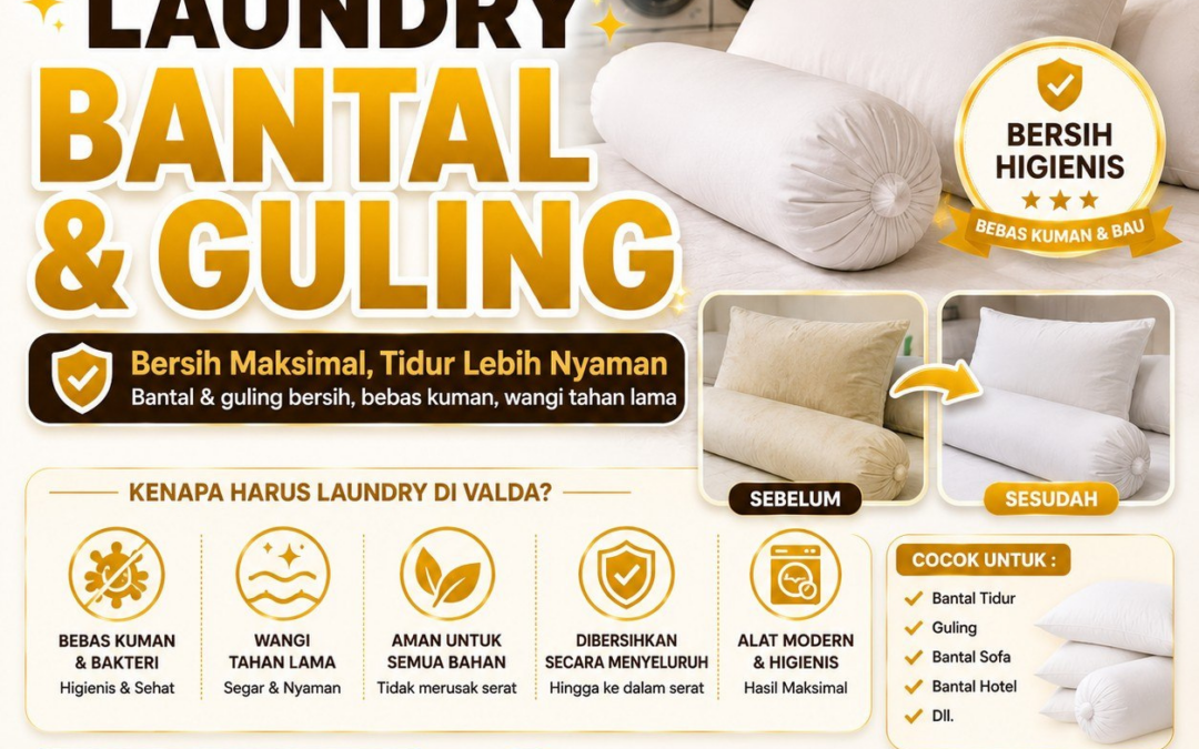 Pentingnya Mencuci Bantal dan Guling Secara Berkala | Valda Laundry
